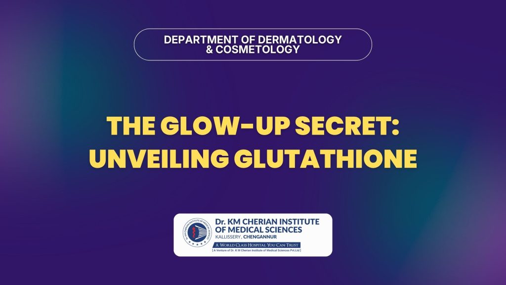 dermatologist glutathione Glutathione നല്ലതാണോ? അറിയേണ്ടതെല്ലാം