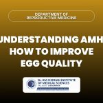Understanding AMH: What Low Levels Mean for Fertility and How to Improve Egg Quality