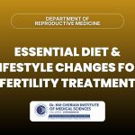 Essential Diet and Lifestyle Changes for Fertility Treatment