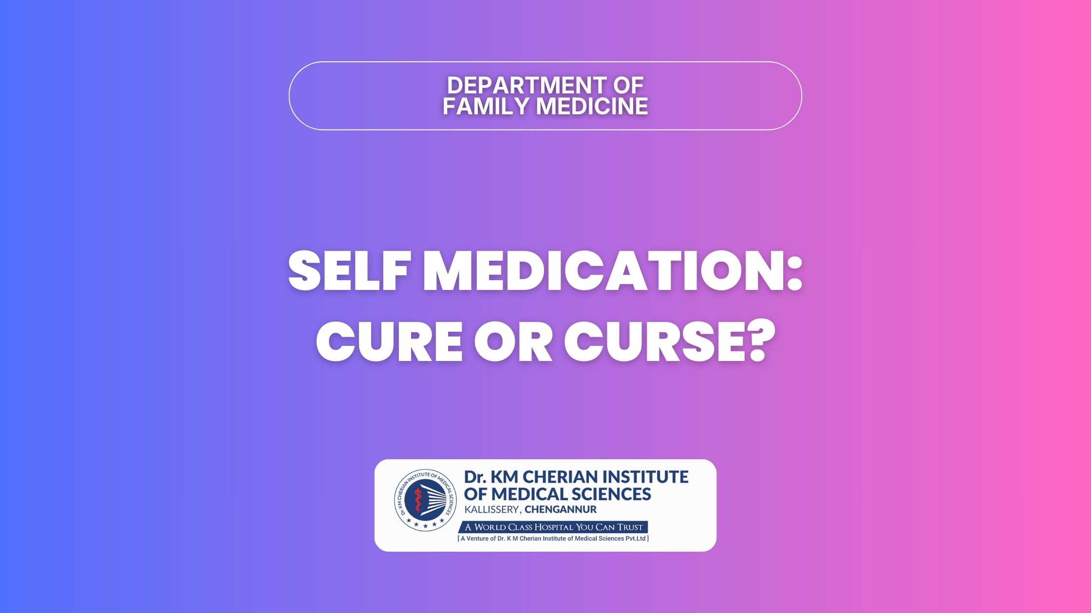 Self Medication – Cure Or Curse?