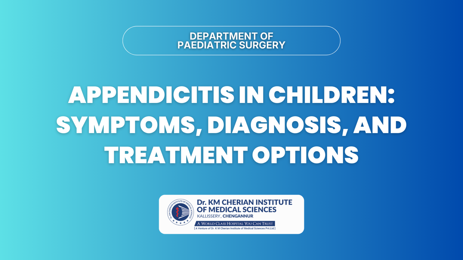 Appendicitis in Children: Symptoms, Diagnosis, and Treatment Options